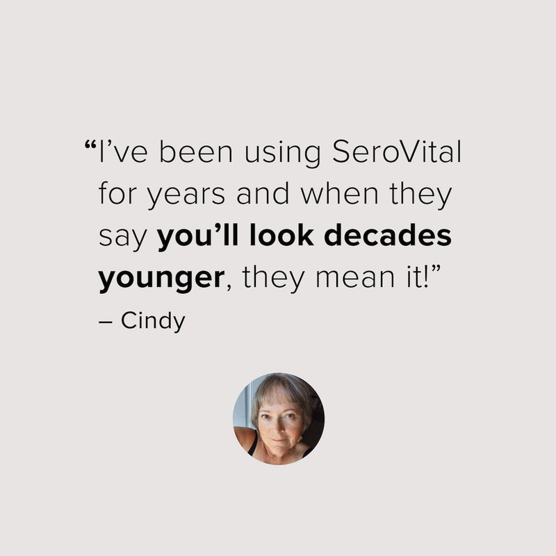 A small, circular image of a white woman with short hair named Cindy below her testimonial, which reads I have been using SeroVital for years and when they say you will look decades younger, they mean it!